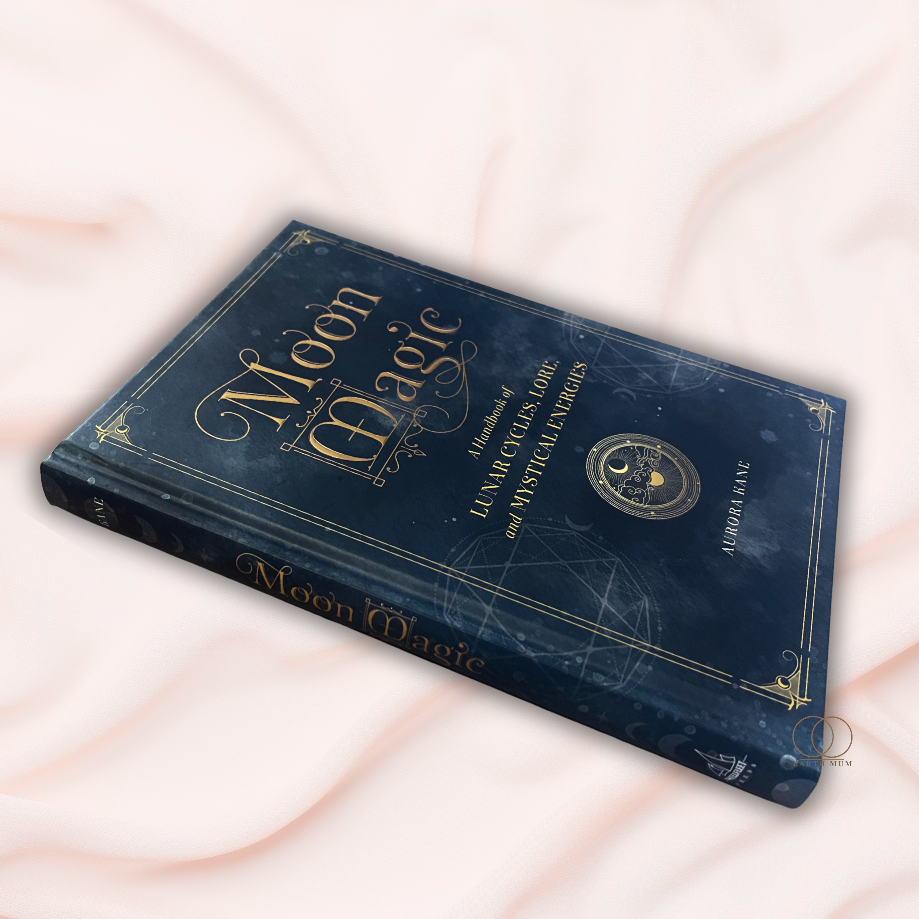 Moon Magic: A Handbook of Lunar Cycles, Lore & Mystical Energies | Hardcover by Aurora Kane