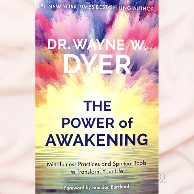 The Power of Awakening by Dr. Wayne W. Dyer | Mindfulness & Spiritual Growth