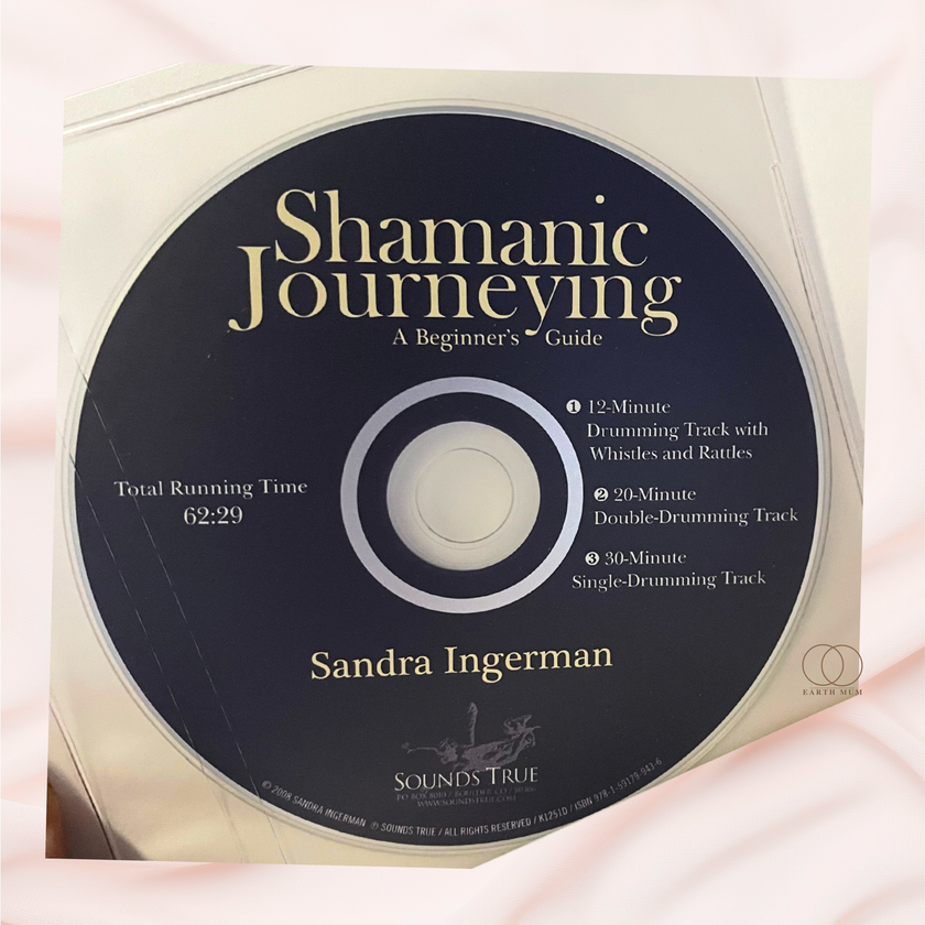 Shamanic Journeying: A Beginner's Guide with CD by Sandra Ingerman