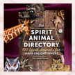 The Spirit Animal Directory: 100 Spirit Animals for Inner Enlightenment