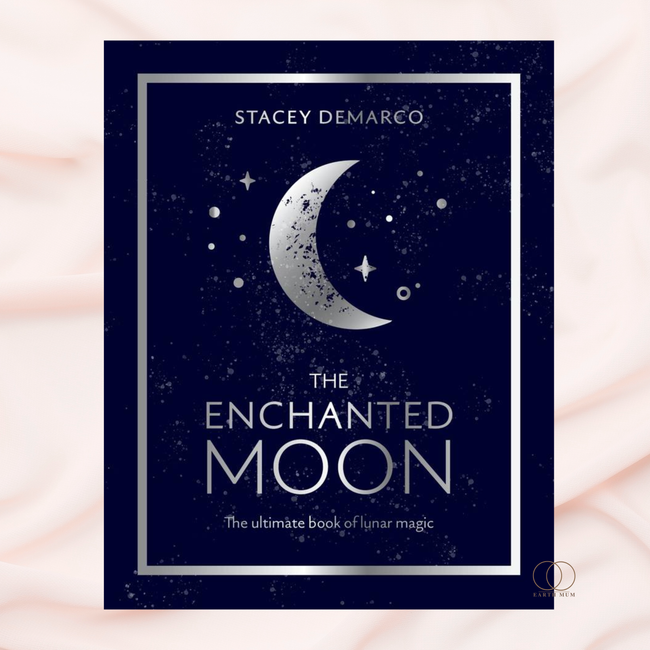 The Enchanted Moon by Stacey Demarco | Lunar Magic & Moon Rituals